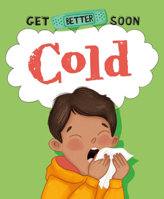Supplemental image for 9781445182193 - Get Better Soon!: Cold
