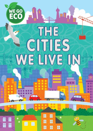 Cover image for 9781445182681 - WE GO ECO: The Cities We Live In