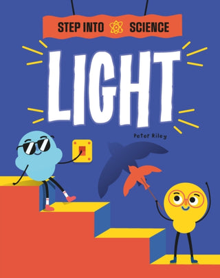 Cover image for 9781445183220 - Step Into Science: Light