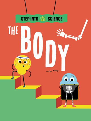 Cover image for 9781445183305 - Step Into Science: The Body
