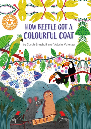Cover image for 9781445183961 - Reading Champion: How Beetle got its Colourful Coat