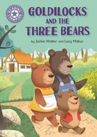 Cover image for 9781445184067 - Reading Champion: Goldilocks and the Three Bears