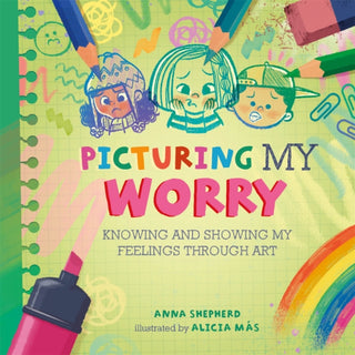 Cover image for 9781445184807 - All the Colours of Me: Picturing My Worry
