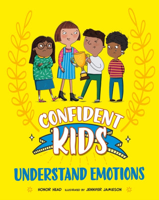 Cover image for 9781445185545 - Confident Kids!: Understand Emotions