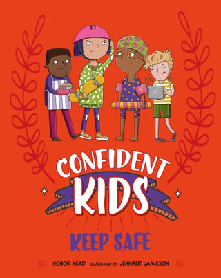 Cover image for 9781445185811 - Confident Kids!: Keep Safe