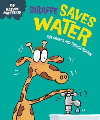 Cover image for 9781445186498 - Nature Matters: Giraffe Saves Water