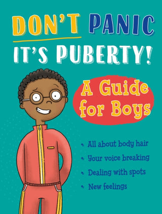 Cover image for 9781445186696 - Don't Panic, It's Puberty!: A Guide for Boys
