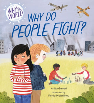 Cover image for 9781445187365 - Why in the World: Why Do People Fight?