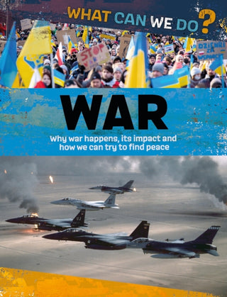 Cover image for 9781445187471 - What Can We Do?: War