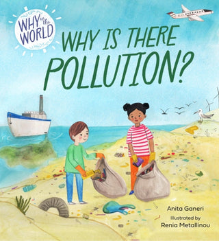 Cover image for 9781445187631 - Why in the World: Why is there Pollution?