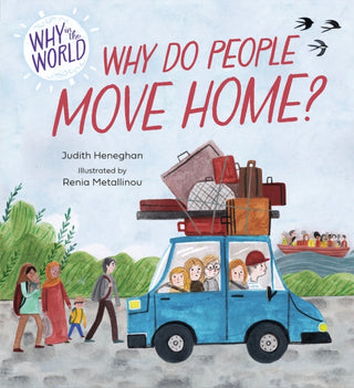 Cover image for 9781445187648 - Why in the World: Why do People Move Home?