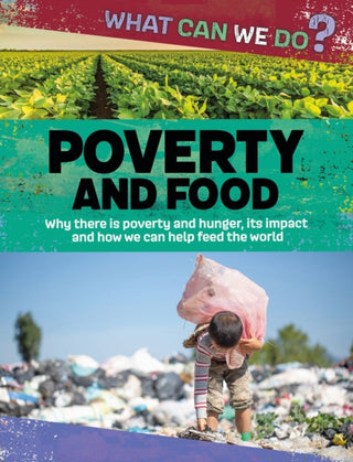 Cover image for 9781445188034 - What Can We Do?: Poverty and Food