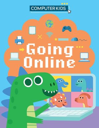Cover image for 9781445188119 - Computer Kids: Going Online