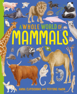 Cover image for 9781445188126 - A Whole World of...: Mammals