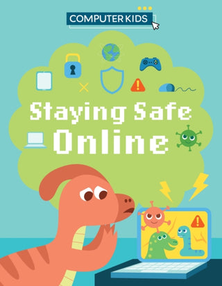 Cover image for 9781445188393 - Computer Kids: Staying Safe Online