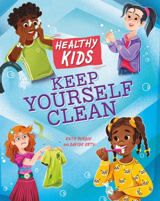 Cover image for 9781445188621 - Healthy Kids: Keep Yourself Clean