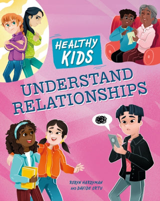 Supplemental image for 9781445188676 - Healthy Kids: Understand Relationships