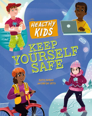Cover image for 9781445188683 - Healthy Kids: Keep Yourself Safe