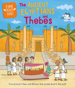Supplemental image for 9781445188836 - Time Travel Guides: Ancient Egyptians and Thebes