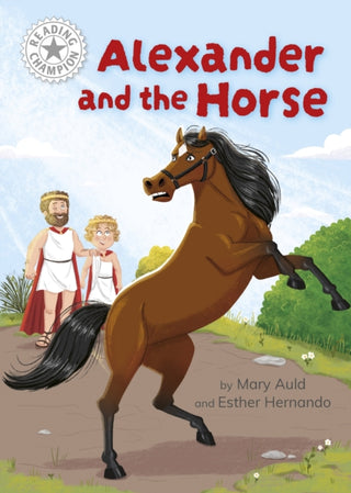 Cover image for 9781445189109 - Reading Champion: Alexander and the Horse