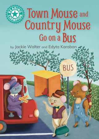 Cover image for 9781445189604 - Reading Champion: Town Mouse and Country Mouse Go on a Bus