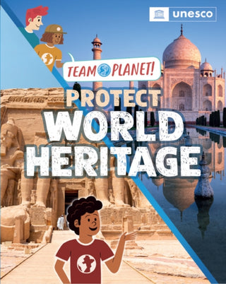 Cover image for 9781445189949 - Team Planet!: Protect World Heritage