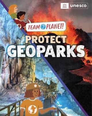 Cover image for 9781445189963 - Team Planet!: Protect Geoparks