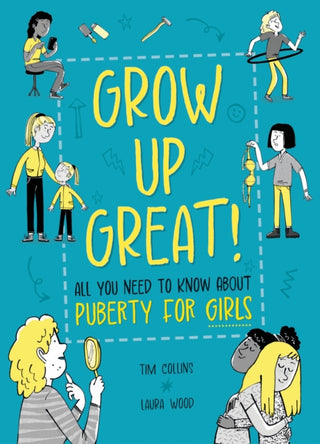 Cover image for 9781445190396 - Grow Up Great!: All You Need to Know About Puberty for Girls