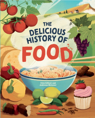 Cover image for 9781445190600 - The Delicious History of Food