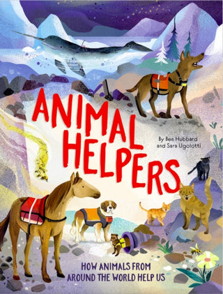 Cover image for 9781445190747 - Animal Helpers