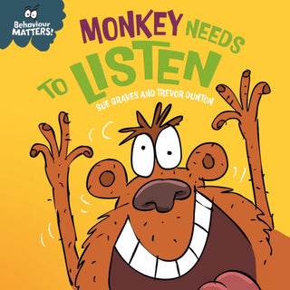 Cover image for 9781445190785 - Behaviour Matters: Monkey Needs to Listen - A book about paying attention