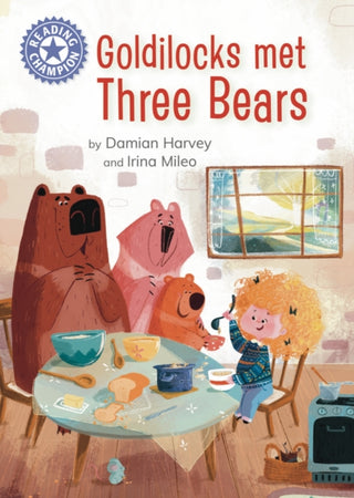 Cover image for 9781445190822 - Reading Champion: Goldilocks Met Three Bears
