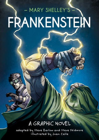 Cover image for 9781445191508 - Classics in Graphics: Mary Shelley's Frankenstein