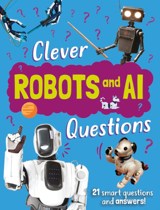 Cover image for 9781445192154 - Clever: Robot & AI Questions