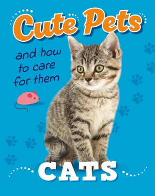 Cover image for 9781445192383 - Cute Pets! And How to Care For Them: Cats
