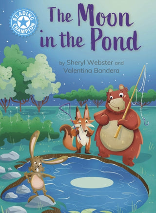 Cover image for 9781445192727 - Reading Champion: The Moon in the Pond