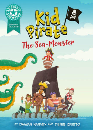 Cover image for 9781445193076 - Reading Champion: Graphics: Kid Pirate: The Sea Monster