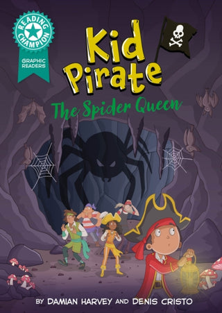 Cover image for 9781445193120 - Reading Champion: Graphics: Kid Pirate: The Spider Queen