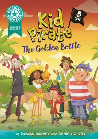 Cover image for 9781445193182 - Reading Champion: Graphics: Kid Pirate: The Golden Bottle