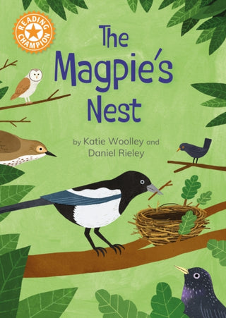 Cover image for 9781445193298 - Reading Champion: The Magpie's Nest