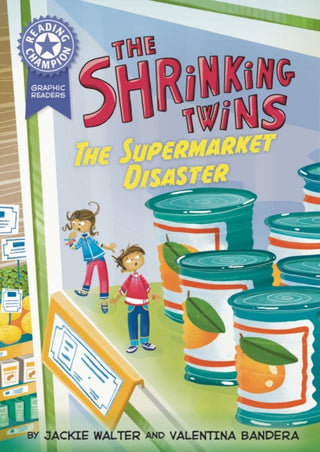 Cover image for 9781445193458 - Reading Champion: Graphics: The Shrinking Twins: Supermarket Disaster