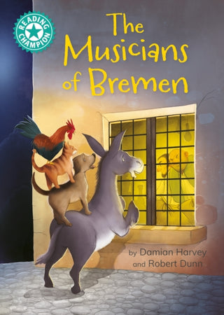 Cover image for 9781445193724 - Reading Champion: The Musicians of Bremen