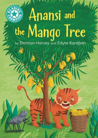 Cover image for 9781445193755 - Reading Champion: Anansi and the Mango Tree