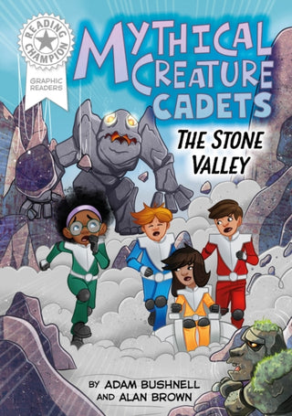 Cover image for 9781445194042 - Reading Champion: Graphics: Mythical Creature Cadets: The Stone Valley