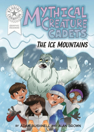 Cover image for 9781445194134 - Reading Champion: Graphics: Mythical Creature Cadets: The Frost Fields