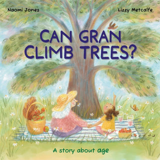 Cover image for 9781445195490 - All Sorts: Can Gran Climb Trees?