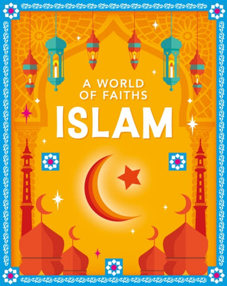 Cover image for 9781445195735 - A World of Faiths: Islam
