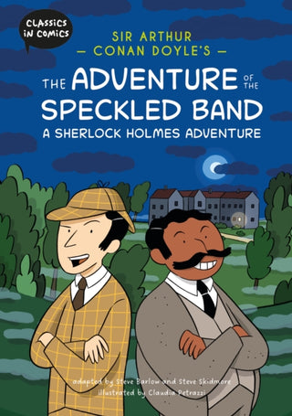 Cover image for 9781445196312 - Classics in Comics: Sir Arthur Conan Doyle's The Adventure of the Speckled Band: A Sherlock Holmes Adventure