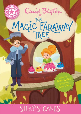 Cover image for 9781445196466 - Reading Champion: Magic Faraway Tree: Silky's Cakes