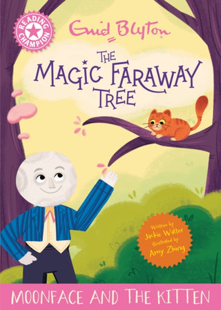 Cover image for 9781445196497 - Reading Champion: Magic Faraway Tree: Moonface and the Kitten